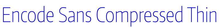 Encode Sans Compressed Thin font